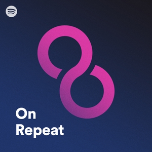 On Repeat - by | Spotify